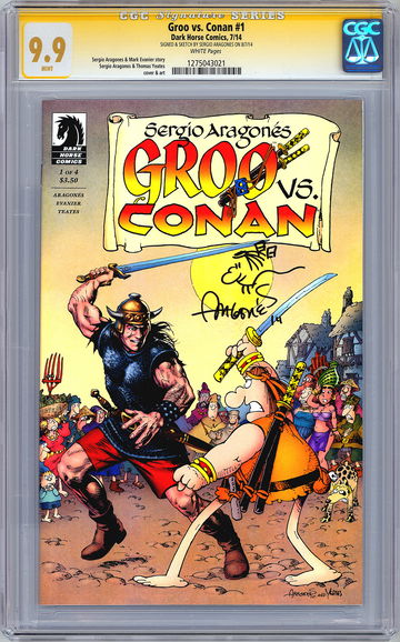 GROO vs CONAN #1 CGC-SS 9.9 SIGNED & SKETCH BY ORIG ARTIST SERGIO ARAGONES 2014