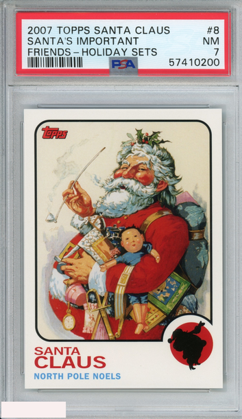 2007 TOPPS SANTA CLAUS HOLIDAY SETS SANTAS IMPORTANT #8 FRIENDS-HOLIDAY SETS PSA 7 NM