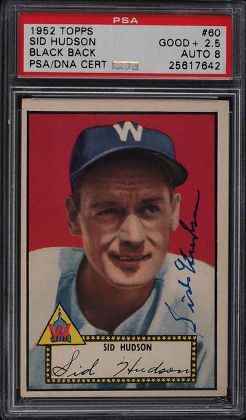 1952 Topps Baseball Sid Hudson #60 Black Back PSA 2.5 AUTO 8 POP 1, ONLY 3 HIGHE