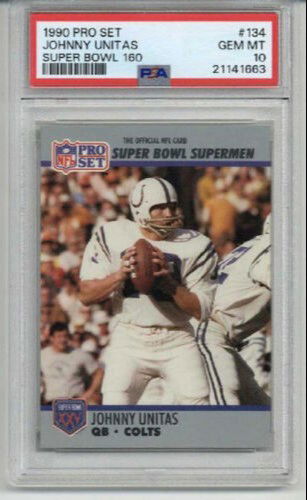 1990 PRO SET SUPER BOWL 160 #13 JOHNNY UNITAS CARD BALTIMORE COLTS PSA 10 RARE