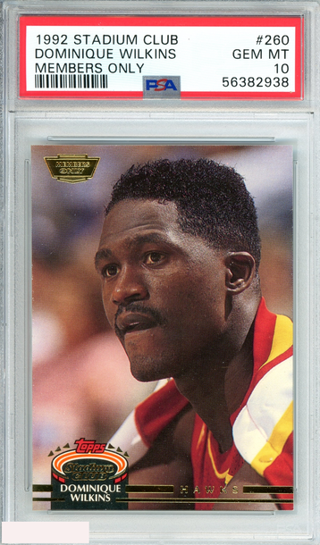 1992 STADIUM CLUB DOMINIQUE WILKINS #260 MEMBERS ONLY POP 11!! PSA 10 GEM MT