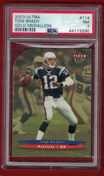 2003 FLEER ULTRA TOM BRADY ( PATRIOTS ) PSA 7 GOLD MEDALLION CARD #114!