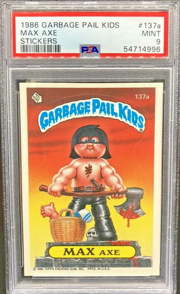 1986 Topps Garbage Pail Kids: #137a Max Axe * PSA 9 MINT * OS4 Series 4 Low Pop!