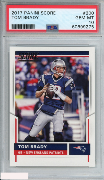 2017 PANINI SCORE TOM BRADY #200 NEW ENGLAND PATRIOTS PSA 10 GEM MT