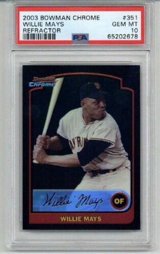 2003 BOWMAN CHROME REFRACTOR #351 WILLIE MAYS CARD GIANTS PSA 10 LOW POP