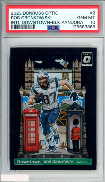 2023 DONRUSS OPTIC INTL DOWNTOWN ROB GRONKOWSKI #2 BLACK PANDORA 15 OF 25 PSA 10