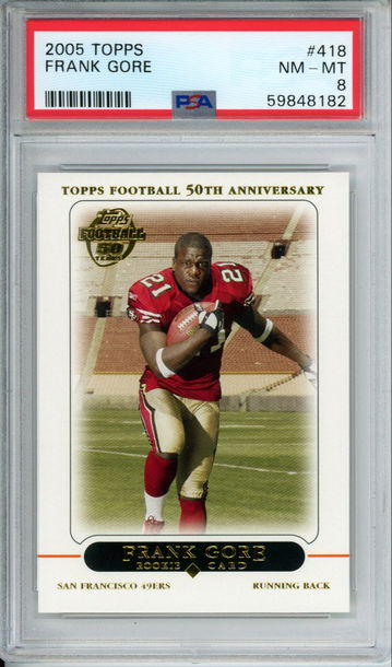 FRANK GORE 2005 Topps ROOKIE #418 PSA 8 NM-MT RC San Francisco 49ers Colts HOF