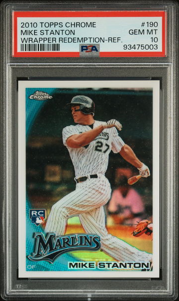 2010 TOPPS MIKE STANTON CHROME WRAPPER REDEMPTION WRAPPER REDEMPTION-REF. #190 PSA 10