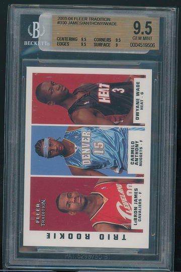  2003 -04 Fleer Tradition LEBRON JAMES / ANTHONY/ WADE #300 RC BGS 9.5 Gem Mint