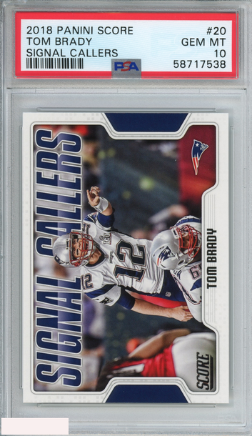 2018 PANINI SCORE SIGNAL CALLERS TOM BRADY #20 PATRIOTS PSA 10 GEM MT