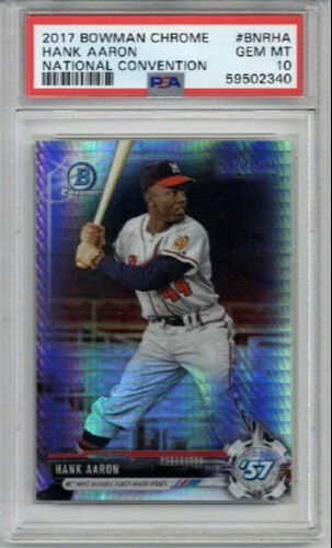 2017 BOWMAN CHROME NATIONAL CONVENTION #BNRHA HANK AARON CARD PSA 10