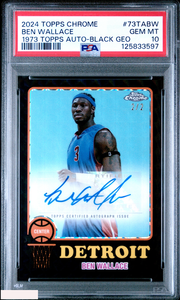 2024 TOPPS CHROME 1973 AUTO BEN WALLACE #73TABW BLACK GEOMETRIC 2 OF 2 PSA 10