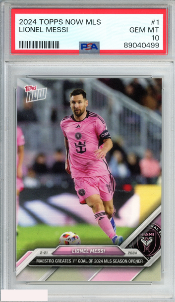 2024 TOPPS NOW MLS LIONEL MESSI #1 INTER MIAMI PSA 10 GEM MT