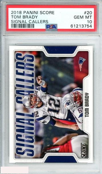 2018 PANINI SCORE TOM BRADY #20 SIGNAL CALLERS PATRIOTS PSA 10 GEM MT