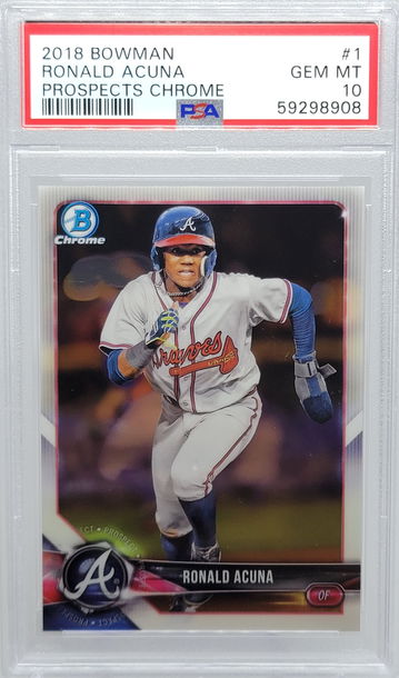 2018 BOWMAN #1 RONALD ACUNA PROSPECTS CHROME PSA 10