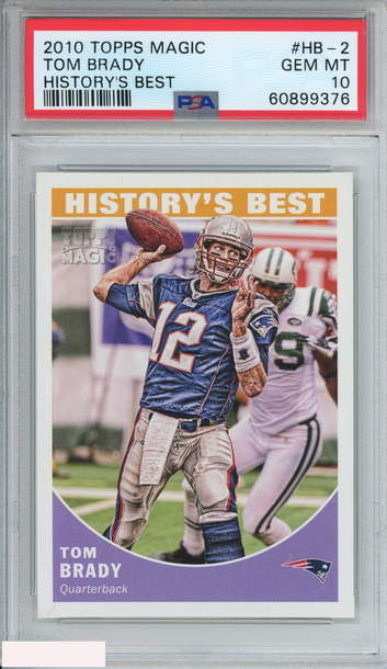 2010 TOPPS MAGIC HISTORYS BEST TOM BRADY #HB-2 PATRIOTS PSA 10 GEM MT