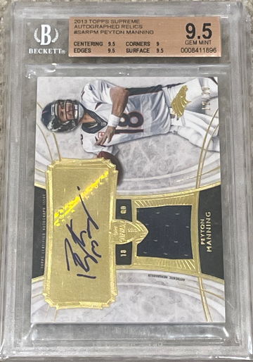 2013 Peyton Manning Topps Patch Auto BGS 9.5 Psa 10 on card