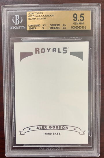 Alex Gordon 2006 Topps Blank SILVER    Pop 10