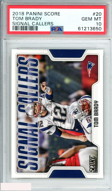 2018 PANINI SCORE TOM BRADY #20 SIGNAL CALLERS PATRIOTS PSA 10 GEM MT