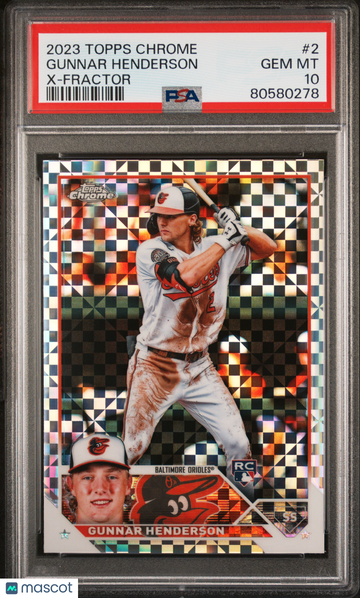 Gunnar Henderson 2023 Topps Chrome #2 X-Fractor Rookie RC PSA10 GEM MT Orioles