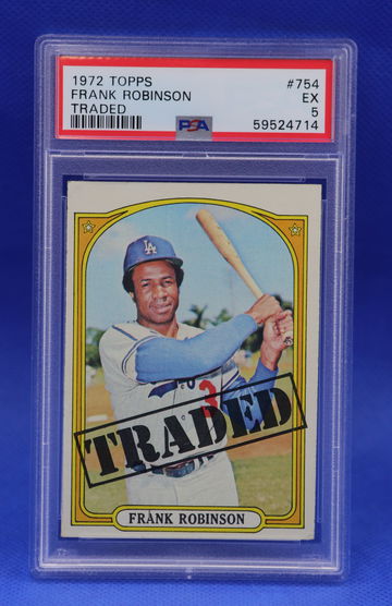 1972 Topps Traded Frank Robinson #754 PSA 5