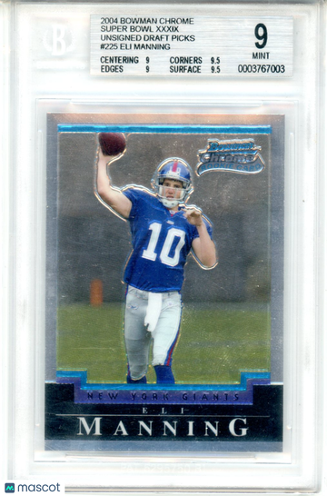 2004 Bowman Chrome Super Bowl XXXIX Unsigned Draft Picks Eli Manning #225 BGS 9 Auto Not Available