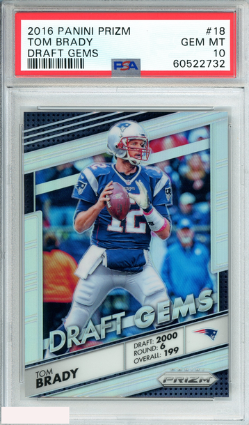 2016 PANINI PRIZM TOM BRADY #18 DRAFT GEMS NE PATRIOTS PSA 10 GEM MT