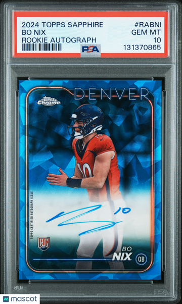 2024 Topps Chrome Sapphire Rookie Autographs Bo Nix #RABNI PSA 10
