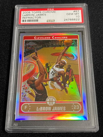 Lebron James 2006 Topps Chrome Refractor #67 PSA 10 Gem Mint 