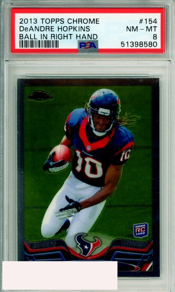 2013 TOPPS CHROME BALL IN RIGHT HAND DEANDRE HOPKINS #154 ROOKIE PSA NM-MT 8