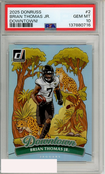 2025 PANINI DONRUSS DOWNTOWN! BRIAN THOMAS JR  #2 PSA 10 GEM MT