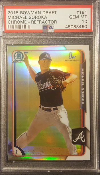 2015 Bowman Chrome Michael (Mike) Soroka Refractor PSA 10