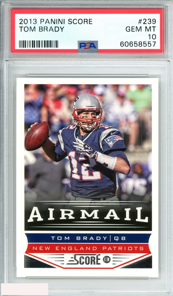 2013 PANINI SCORE TOM BRADY #239 NEW ENGLAND PATRIOTS PSA 10 GEM MT