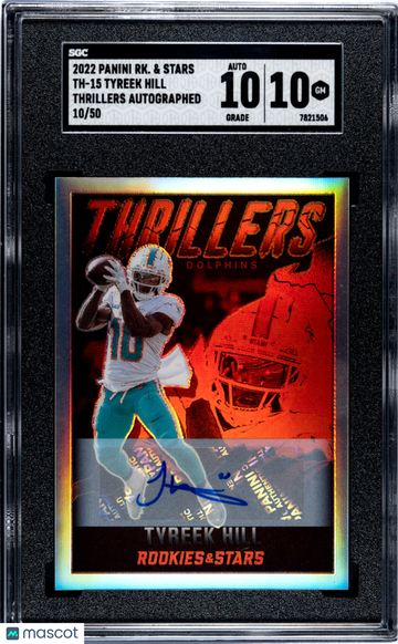 2022 Panini Rookies & Stars Tyreek Hill #TH-15 Thrillers Autograph SGC 10 Auto 10