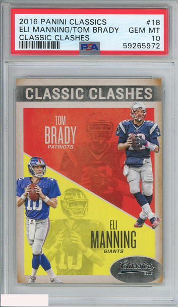 2016 PANINI CLASSICS CLASSIC CLASHES ELI MANNING TOM BRADY #18 PSA 10 GEM MT