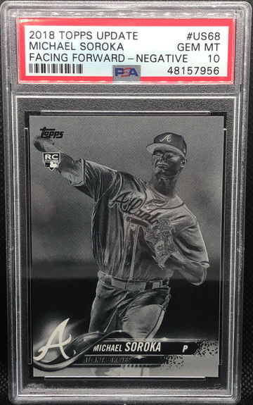 2018 Topps Update Michael Mike Soroka Negative PSA 10 - POP 6