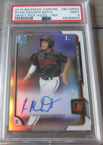 Ryan Mountcastle 2015 Bowman Chrome Draft Pick Autograph Refractor #BCARMO PSA 9 Mint