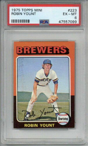 1975 TOPPS MINI #223 ROBIN YOUNT ROOKIE RC BASEBALL CARD BREWERS PSA 6 LOW POP