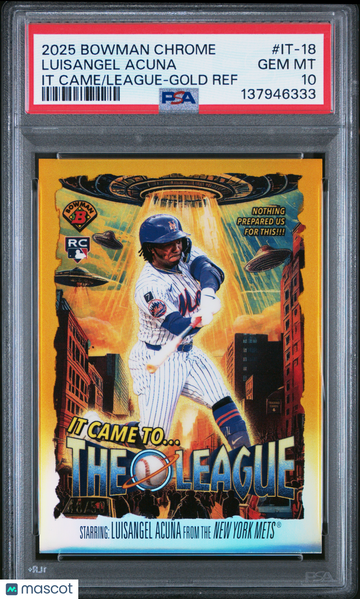2025 Bowman Chrome It Came To The League Luisangel Acuna #IT-18 Gold Ref Rookie PSA 10