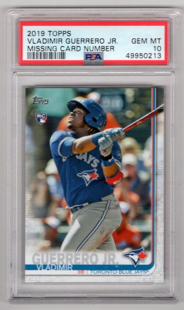 2019 Topps Vladimir Guerrero Jr Blue Jays Missing Card Number RC PSA 10