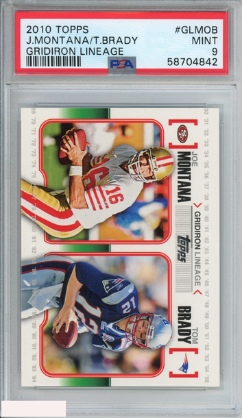 2010 TOPPS GRIDIRON LINEAGE JOE MONTANA TOM BRADY #GLMOB HOF PSA 9 MINT
