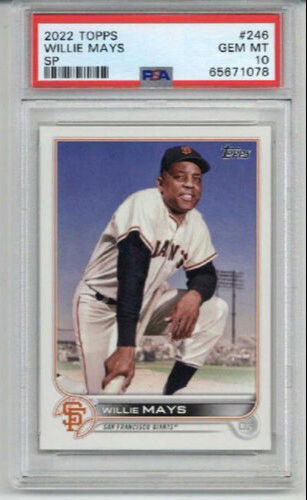 2022 TOPPS #246 WILLIE MAYS CARD SAN FRANCISCO GIANTS PSA 10 SP LOW POP