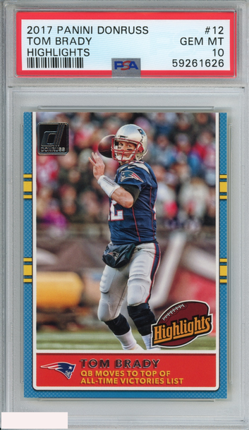 2017 PANINI DONRUSS HIGHLIGHTS TOM BRADY #12 NEW ENGLAND PATRIOTS PSA 10 GEM MT
