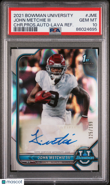 2021 Bowman University Chrome Prospect Autographs John Metchie III #JME CHR. Pros. Auto Lava Refractor /199 PSA 10