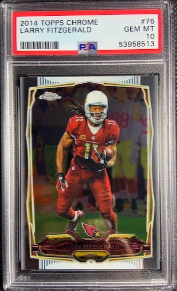 2014 Topps Chrome #76 Larry Fitzgerald PSA 10 Gem Mint Pop 2 Arizona Cardinals