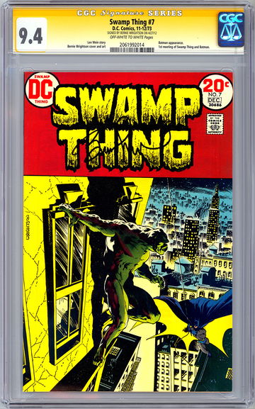 SWAMP THING #7 CGC-SS 9.4 *SIGNED ARTIST BERNIE WRIGHTSON* BATMAN CROSSOVER 1973
