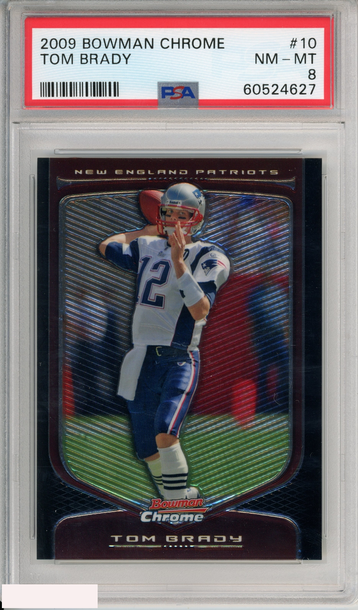 2009 BOWMAN CHROME TOM BRADY #10 NEW ENGLAND PATRIOTS PSA 8 NM-MT