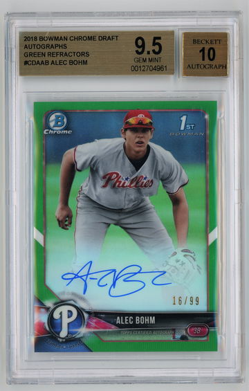 2018 Bowman Chrome Draft Autographs Green Refractors /99 Alec Bohm BGS 9.5 w 10 Autograph Pop 9