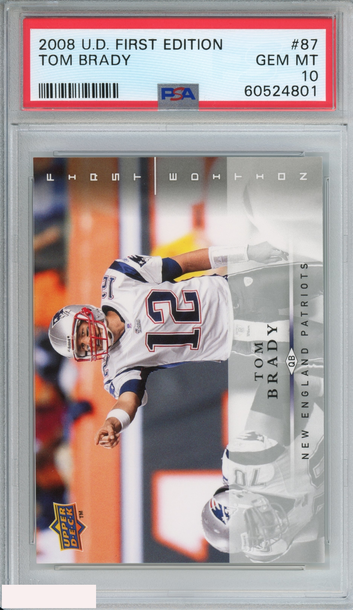 2008 UPPER DECK FIRST EDITION TOM BRADY #87 NEW ENGLAND PATRIOTS PSA 10 GEM MT
