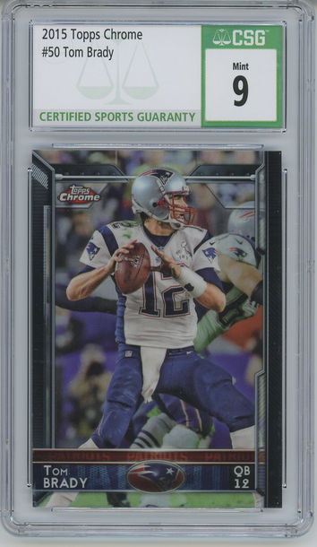 2015 Topps Chrome Tom Brady #50 CSG 9 MINT